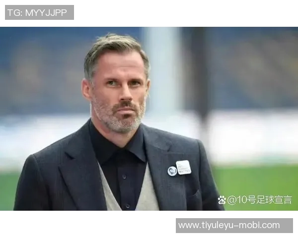 卡拉格：萨拉赫若离开利物浦将后悔他应为自己创造传奇告别时刻