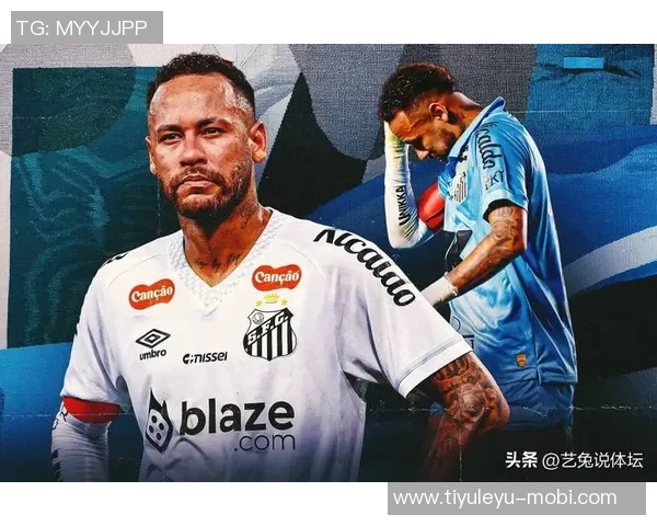 内马尔续约半年坚定留队信念期待世界杯机会更大